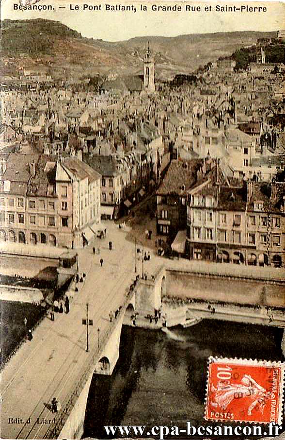 Besançon. - Le Pont Battant, la Grande Rue et Saint-Pierre